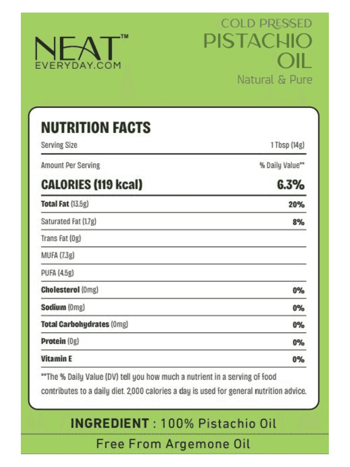 Nutrition facts of Neat Everyday Cold Pressed Pistachio Oil showing 100% pistachio oil, rich in MUFA and vitamin E, free from argemone oil.
