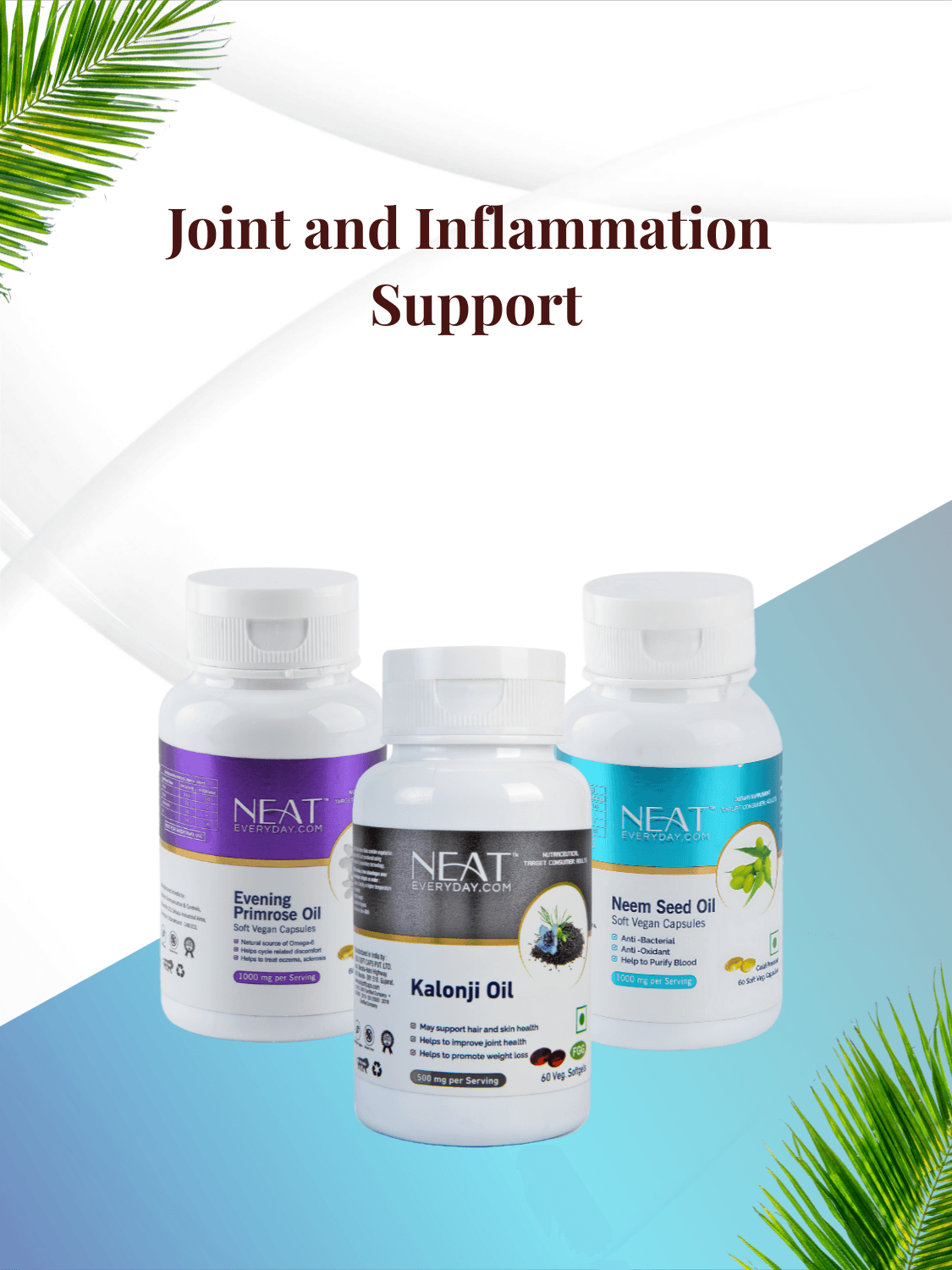 Joint and Inflammation Support Combo bundle featuring Evening Primrose Oil, Kalonji Oil, and Neem Seed Oil for joint health and mobility.