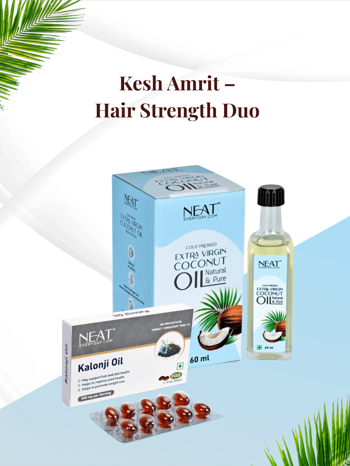 Kesh Amrit Hair Strength Duo bundle with Neat Everyday Kalonji Oil softgels and Extra Virgin Coconut Oil for hair growth and scalp care.
