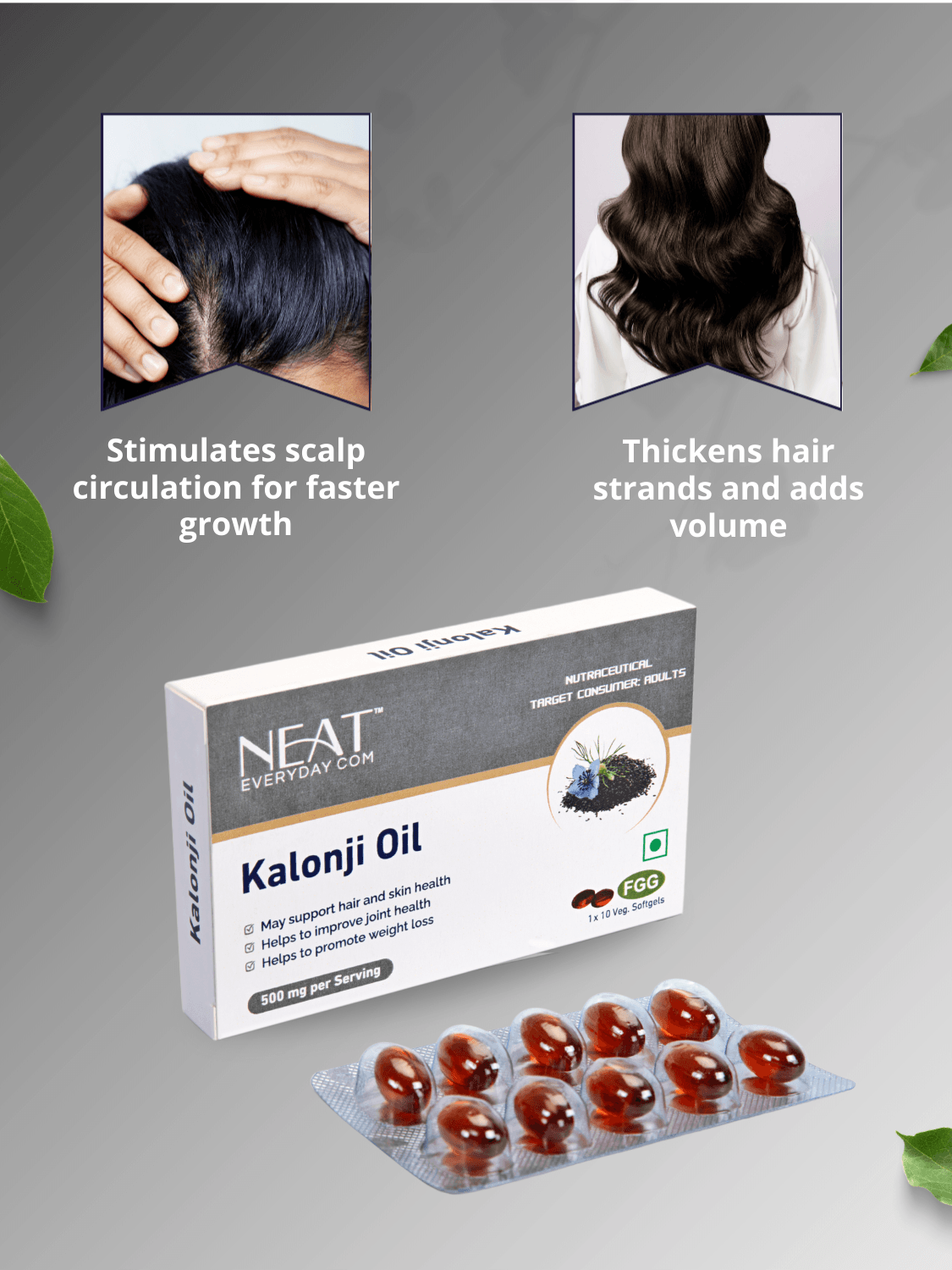 Kalonji oil capsules in the Overnight Hair Growth Oil Blend stimulate scalp circulation and thicken hair strands for added volume.